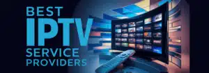 Abonnement IPTV 12 mois Smart TV